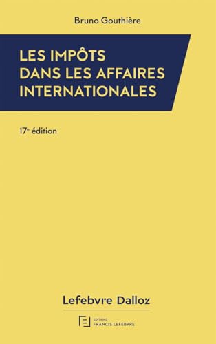 Impôts dans les affaires internationales 2024: 30 études pratiques von LEFEBVRE