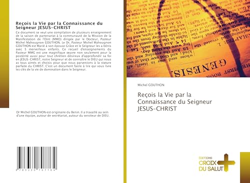 Reçois la Vie par la Connaissance du Seigneur JESUS-CHRIST: DE Reçois la Vie par la Connaissance du Seigneur JESUS-CHRIST: DE von Éditions Croix du Salut