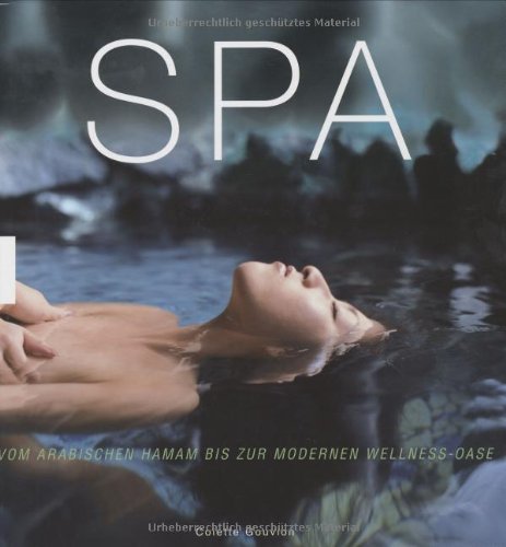 Spa: Vom arabischen Hamam bis zur modernen Wellness-Oase