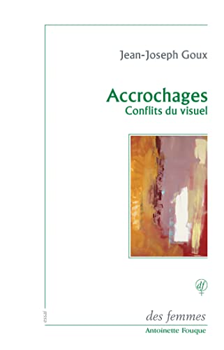 Accrochages: Conflits du visuel