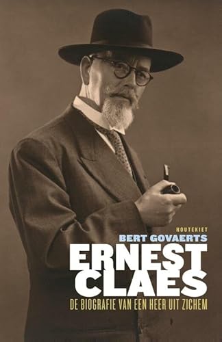 Ernest Claes: De biografie van een Heer uit Zichem von Houtekiet