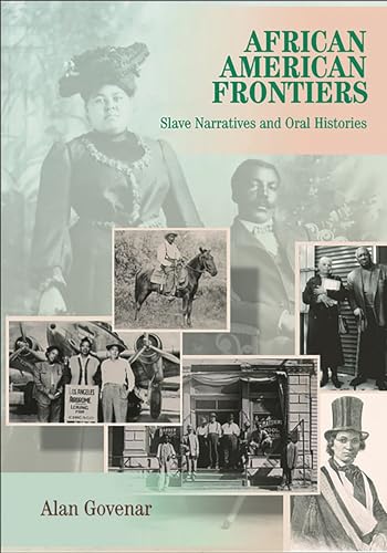 African Americans Frontiers: Slave Narratives and Oral Histories von ABC-CLIO