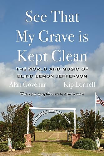 See That My Grave Is Kept Clean: The World and Music of Blind Lemon Jefferson von La Reunion Publishing