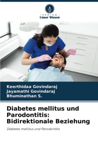 Diabetes mellitus und Parodontitis: Bidirektionale Beziehung: Diabetes mellitus und Parodontitis