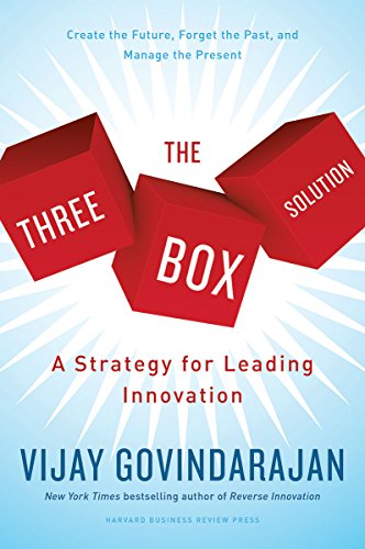Three-Box Solution: A Strategy for Leading Innovation