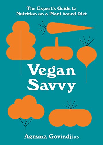 Vegan Savvy: The expert's guide to nutrition on a plant-based diet von Pavilion Books Group Ltd.