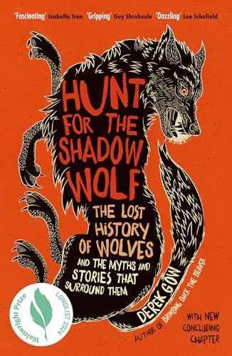 Hunt for the Shadow Wolf: The lost history of wolves and the myths and stories that surround them von Chelsea Green Publishing