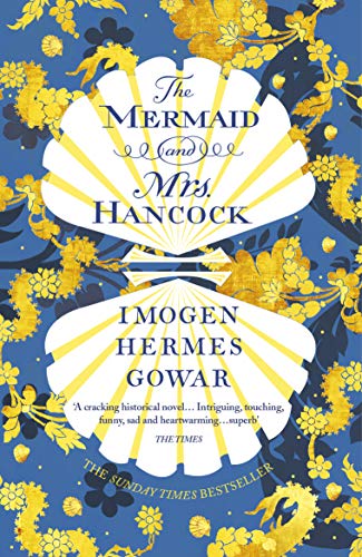 The Mermaid and Mrs Hancock: The spellbinding Sunday Times bestselling historical fiction phenomenon von Vintage