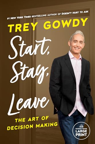 Start, Stay, or Leave: The Art of Decision Making (Random House Large Print) von Random House Books for Young Readers