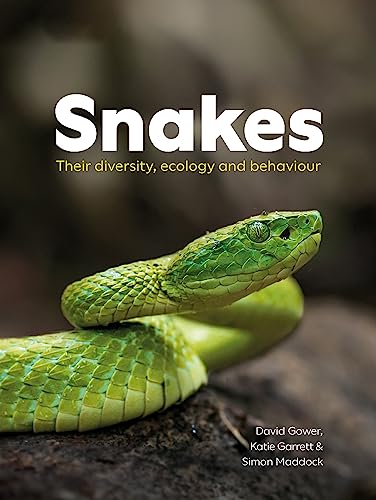 Snakes: Their diversity, ecology and behaviour von Natural History Museum