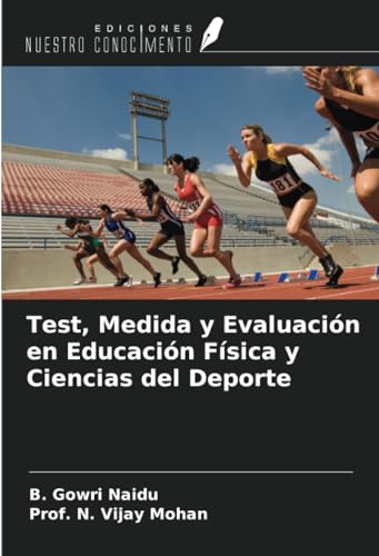 Test, Medida y Evaluación en Educación Física y Ciencias del Deporte von Ediciones Nuestro Conocimiento