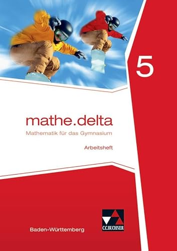 mathe.delta – Baden-Württemberg / mathe.delta Baden-Württemberg AH 5 von Buchner, C.C. Verlag