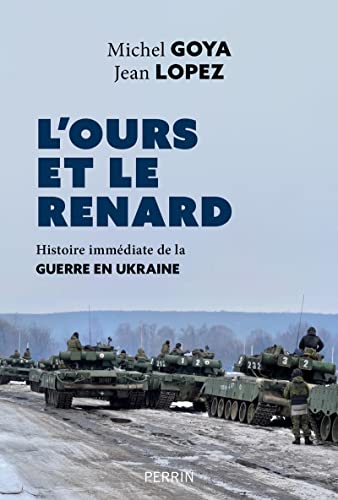 L'ours et le renard - Entretiens sur la guerre en Ukraine: Histoire immédiate de la guerre en Ukraine