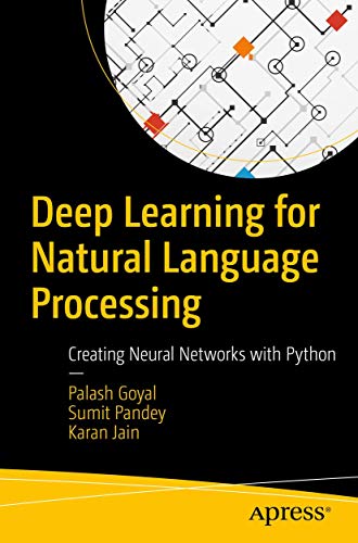 Deep Learning for Natural Language Processing: Creating Neural Networks with Python von Apress