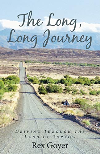 The Long, Long Journey: Driving Through the Land of Sorrow von WestBow Press