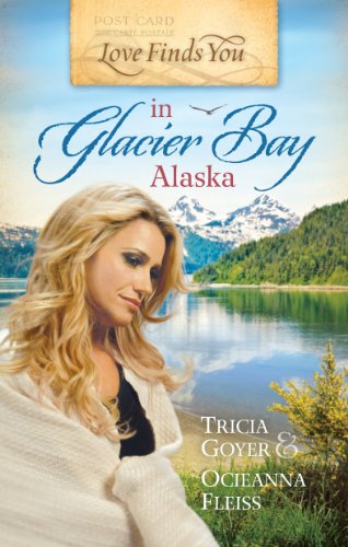 Love Finds You in Glacier Bay, Alaska