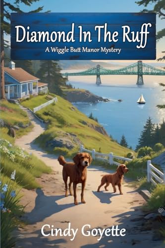 Diamond in the Ruff: A Wiggle Butt Manor Mystery von Level Best Books