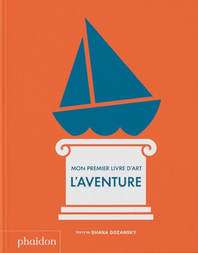 MON 1ER LIVRE D'ART : L'AVENTURE von PHAIDON FRANCE