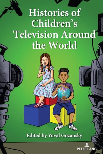 Histories of Children’s Television Around the World: DE (Mediated Youth, Band 35) von Peter Lang