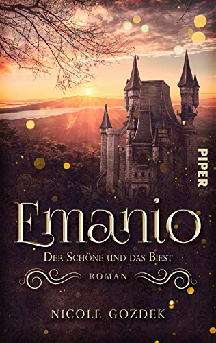 Emanio – Der Schöne und das Biest: Roman. Eine Märchenadaption von PIPER