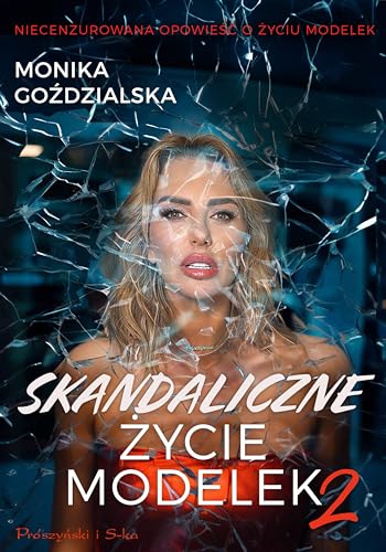Skandaliczne życie modelek 2 von Prószyński Media