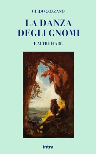 La danza degli gnomi (Il disoriente. Serie fantascienza fantasy avventura) von Intra