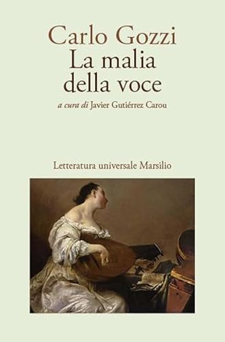 La malia della voce (Letteratura universale) von Marsilio