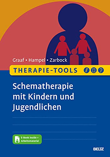 Therapie-Tools Schematherapie mit Kindern und Jugendlichen: Mit E-Book inside und Arbeitsmaterial (Beltz Therapie-Tools) von Beltz Psychologie