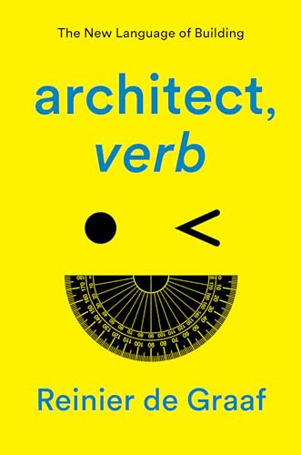 architect, verb.: The New Language of Building