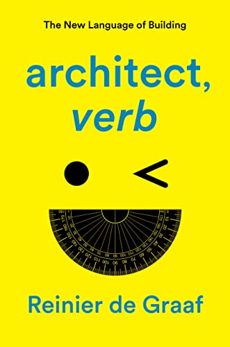 architect, verb.: The New Language of Building