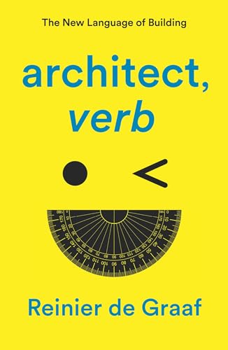 architect, verb.: The New Language of Building