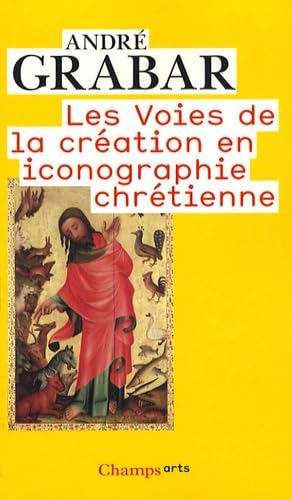 Les voies de la création en iconographie chrétienne: Antiquité et Moyen Âge