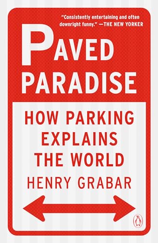 Paved Paradise: How Parking Explains the World von Random House Books for Young Readers
