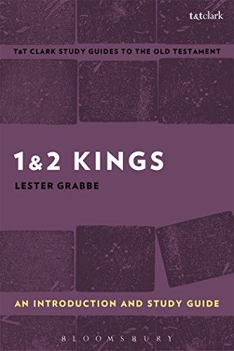 1 & 2 Kings: An Introduction and Study Guide: History and Story in Ancient Israel (T&T Clark’s Study Guides to the Old Testament)