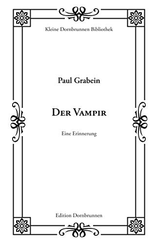 Der Vampir: Eine Erinnerung (Kleine Dornbrunnen Bibliothek) von Verlag Dornbrunnen