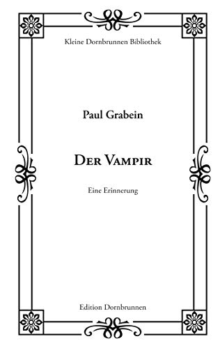 Der Vampir: Eine Erinnerung (Kleine Dornbrunnen Bibliothek)