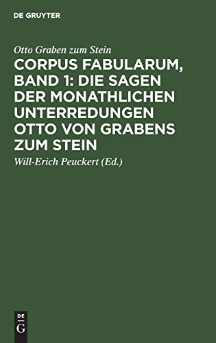 Corpus fabularum, Band 1: Die Sagen der monathlichen Unterredungen Otto von Grabens zum Stein: [Nachricht von den monathlichen Unterredungen von dem Reiche der Geister] von de Gruyter