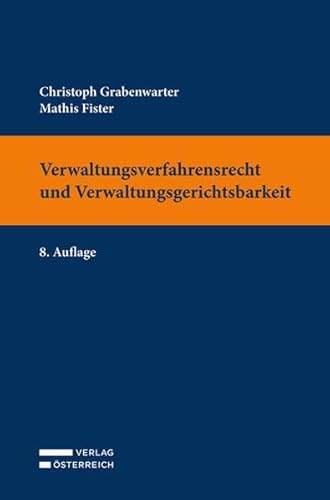 Verwaltungsverfahrensrecht und Verwaltungsgerichtsbarkeit Verwaltungsverfahrensrecht und Verwaltungsgerichtsbarkeit von Verlag Österreich