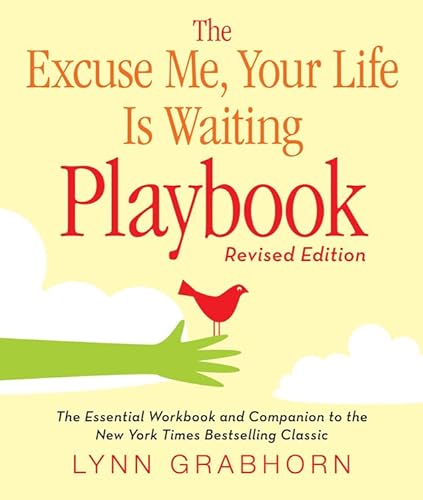 The Excuse Me, Your Life Is Waiting Playbook: The Essential Workbook and Companion to the New York Times Bestselling Classic von Hampton Roads Publishing Company