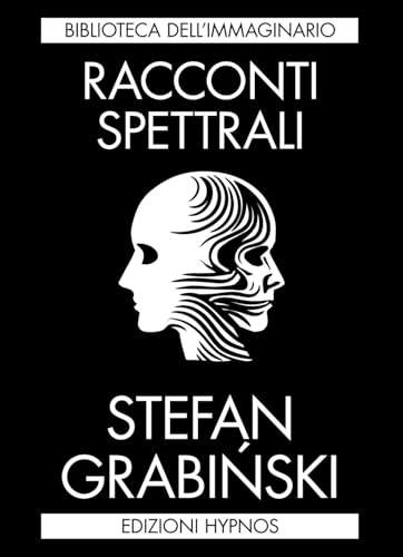 Racconti spettrali (Biblioteca dell'immaginario) von Edizioni Hypnos