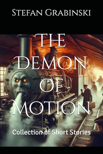 The Demon of Motion: Collection of Short Stories von Independently published