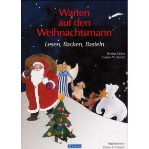 Warten auf den Weihnachtsmann: Lesen, Backen, Basteln Warten auf den Weihnachtsmann: Lesen, Backen, Basteln
