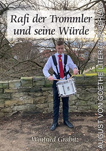 Rafi der Trommler und seine Würde von Frankfurter Literaturverlag GmbH