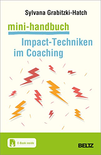 Mini-Handbuch Impact-Techniken im Coaching: Mit E-Book inside (Mini-Handbücher)