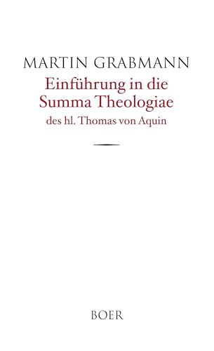 Einführung in die Summa Theologiae des hl. Thomas von Aquin