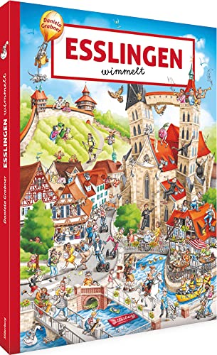 Wimmelbuch – Esslingen wimmelt: Suchen und Entdecken. Ein Bilderbuch für Kinder ab 2 Jahren. (Silberburg Wimmelbuch)