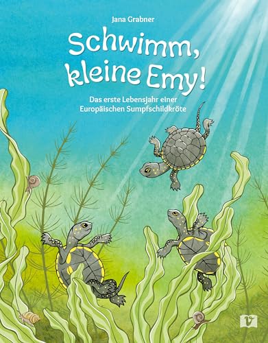 Schwimm, kleine Emy! Das erste Lebensjahr einer Europäischen Sumpfschildkröte. Vom Schlüpfen bis zum nächsten Frühling: Natur-Bilderbuch ab 4 Jahren über die Abenteuer der Babyschildkröte Schwimm, kleine Emy! Das erste Lebensjahr einer Europäischen Sumpfschildkröte. Vom Schlüpfen bis zum nächsten Frühling: Natur-Bilderbuch ab 4 Jahren über die Abenteuer der Babyschildkröte