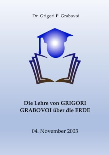 Die Lehre von Grigori Grabovoi über die Erde