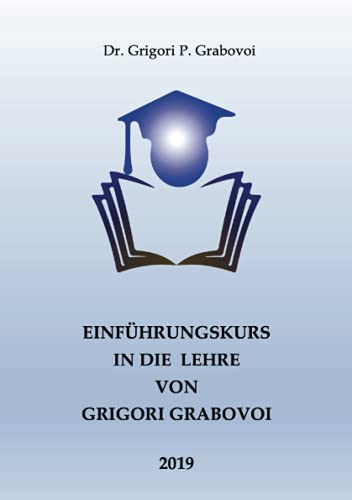 Einführungskurs in die Lehre von Grigori Grabovoi: Die Lehre über die Rettung und harmonische Entwicklung von Neopubli GmbH