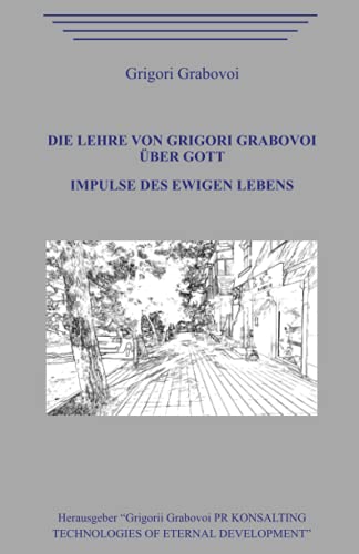 Die Lehre von Grigori Grabovoi über Gott. Impulse des ewigen Lebens.